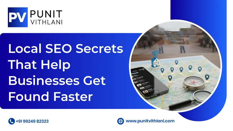 Local SEO Secrets That Help Businesses Get Found Faster